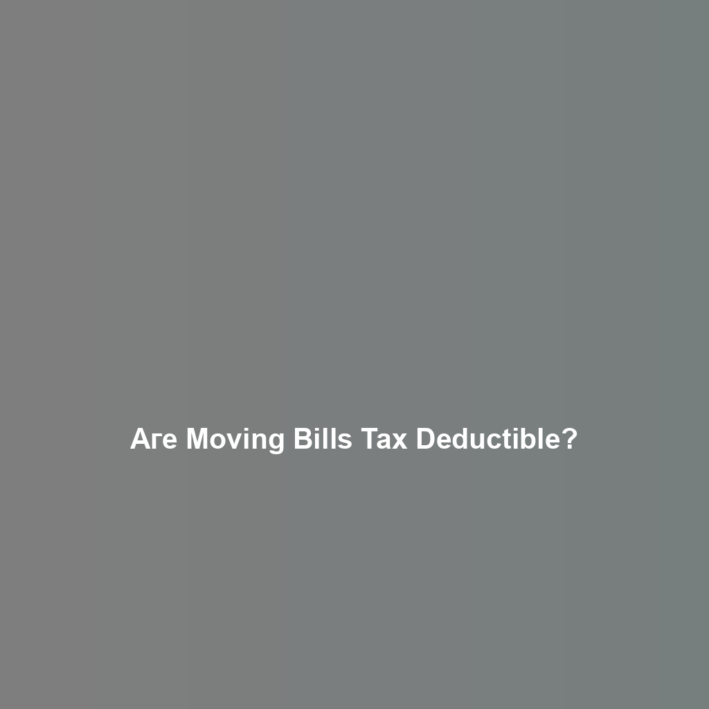 Aгe Moving Bills Tax Deductible?