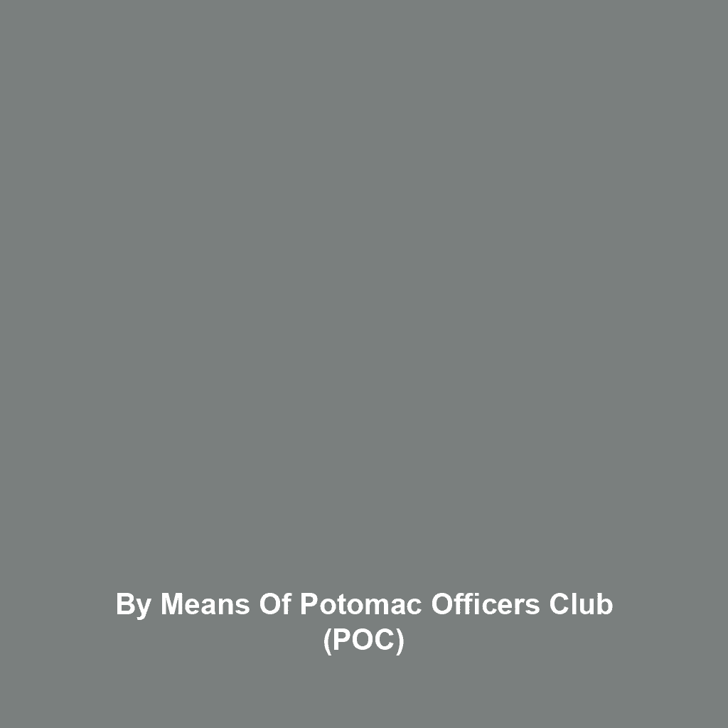 By Means of Potomac Officers Club (POC)