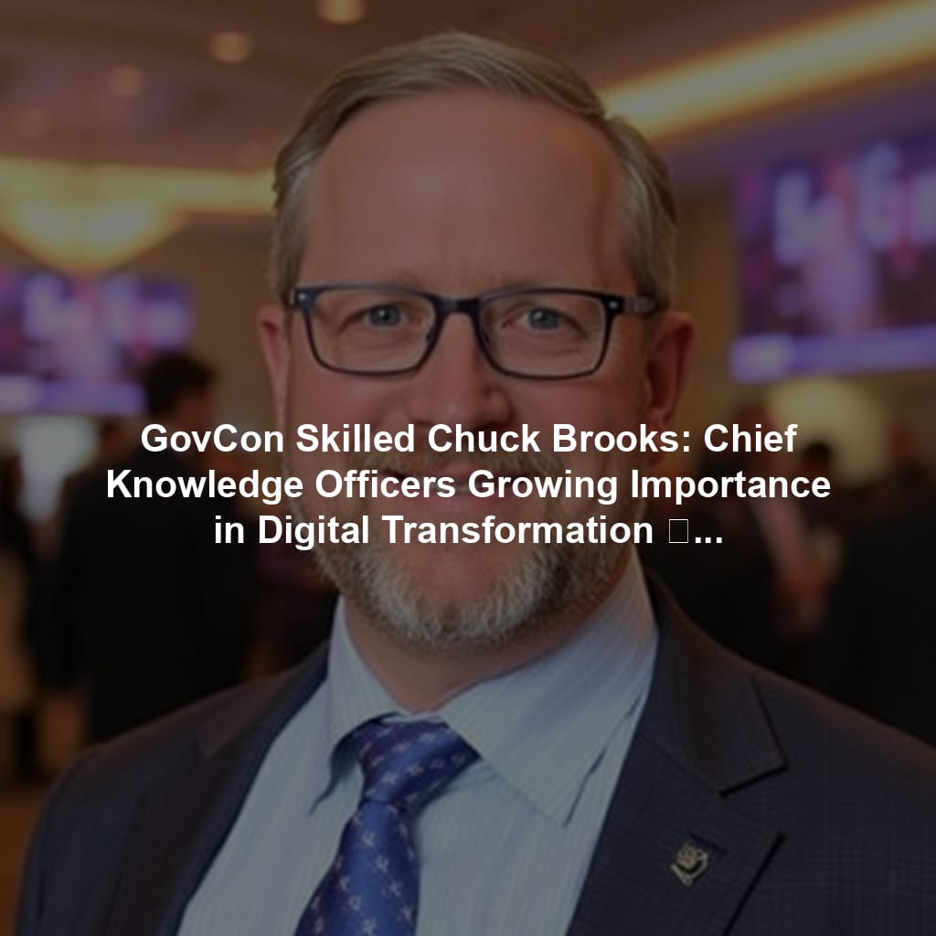 GovCon Skilled Chuck Brooks: Chief Knowledge Officers Growing Importance іn Digital Transformation Ⲟf Authorities