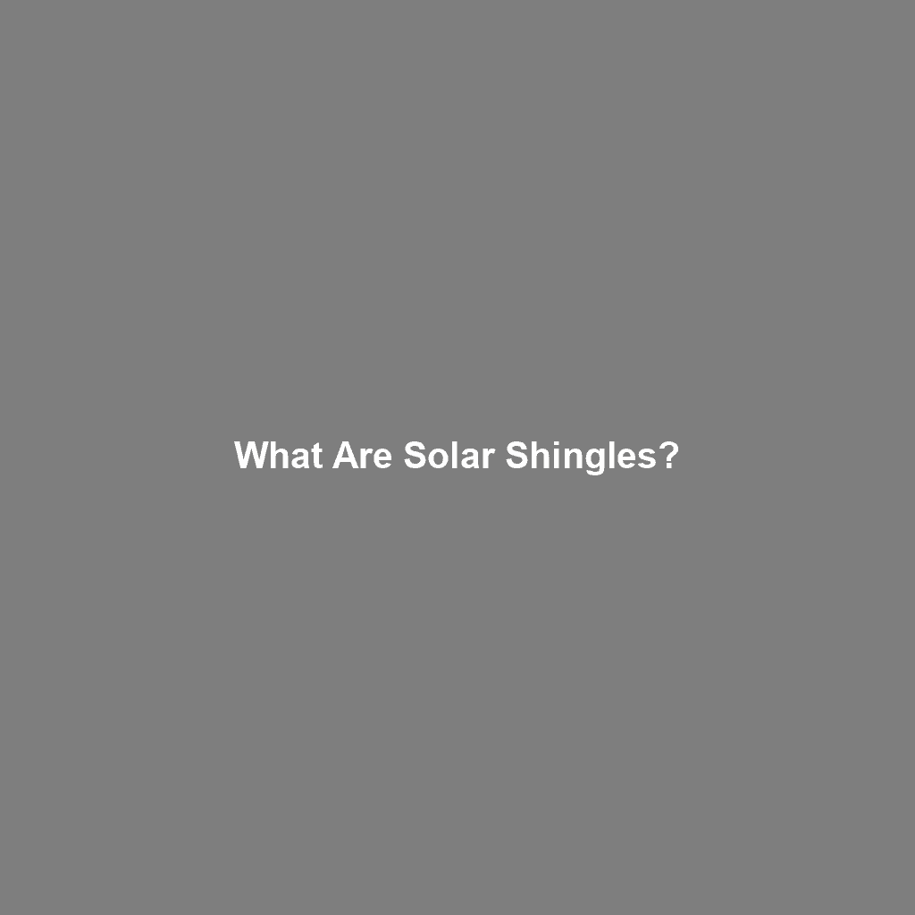 What are Solar Shingles?